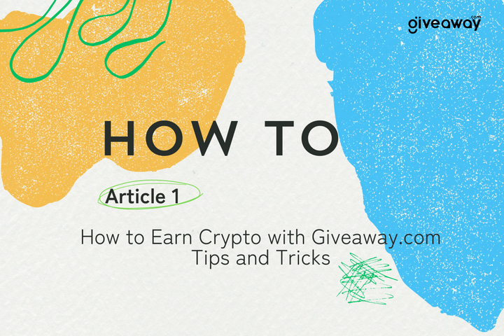 How to Earn Crypto with Giveaway.com: Tips and Tricks